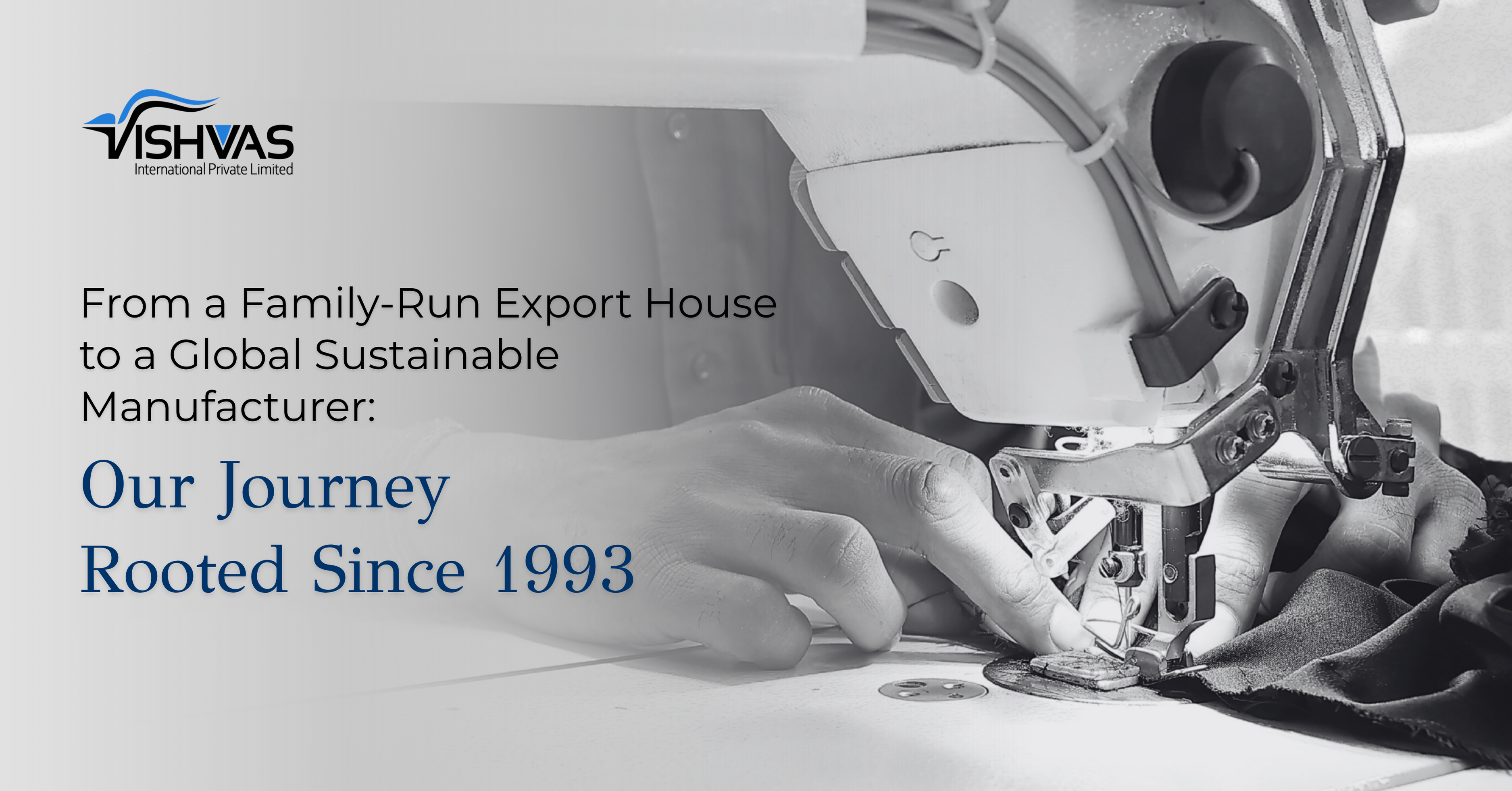 From a Family-Run Export House to a Global Sustainable Manufacturer